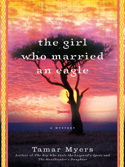 Title details for The Girl Who Married an Eagle by Tamar Myers - Available